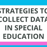 Strategies to Collect Data in Special Education