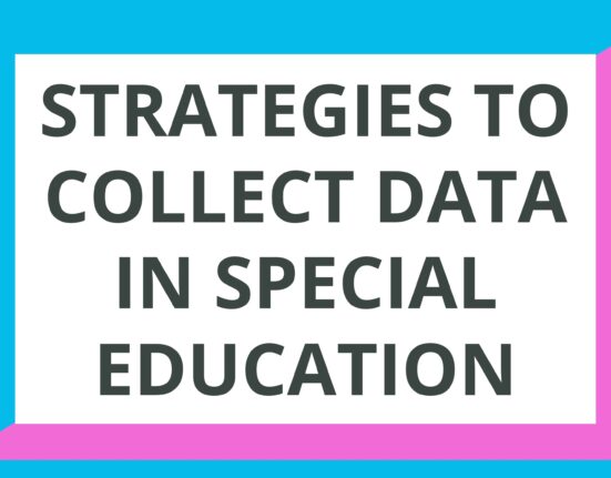 Strategies to Collect Data in Special Education