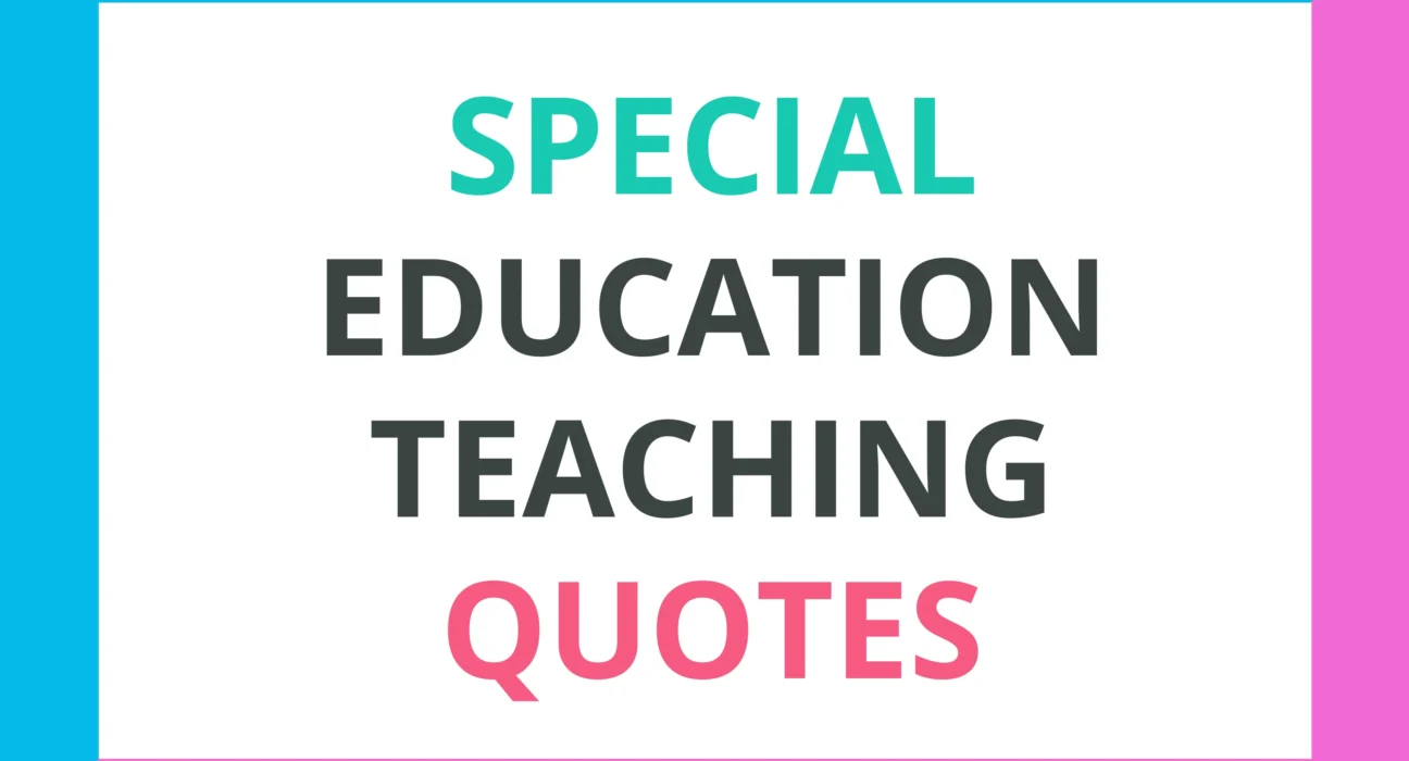 A teacher guiding a special needs student, accompanied by a motivational quote about special education teaching.