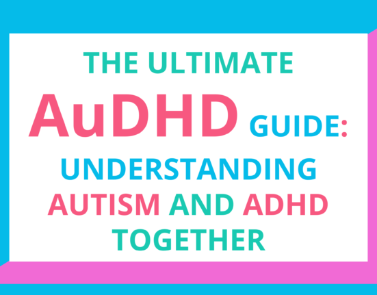 A comprehensive AuDHD guide for understanding autism and ADHD.