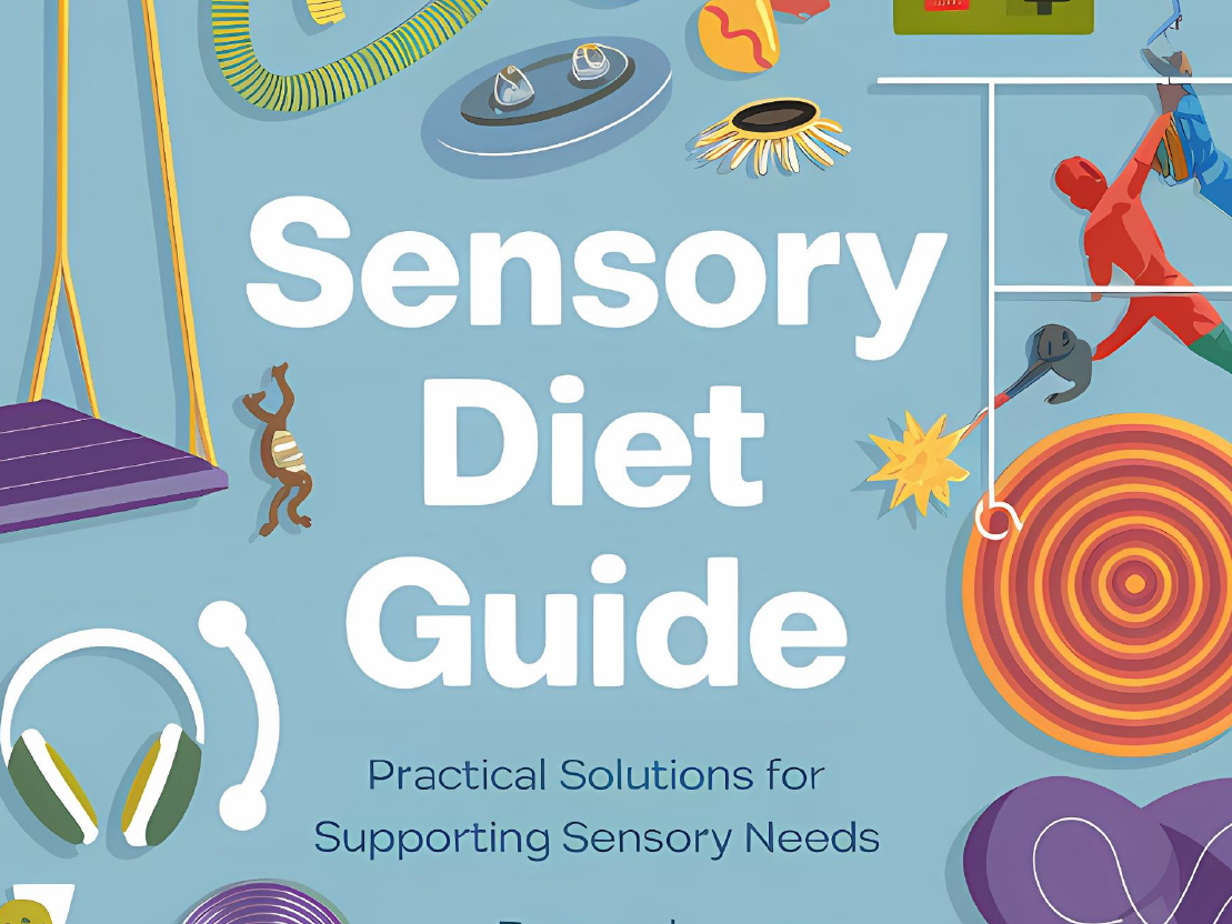 Empowering Children Through Sensory Diets: A Practical Guide for Parents and Educators