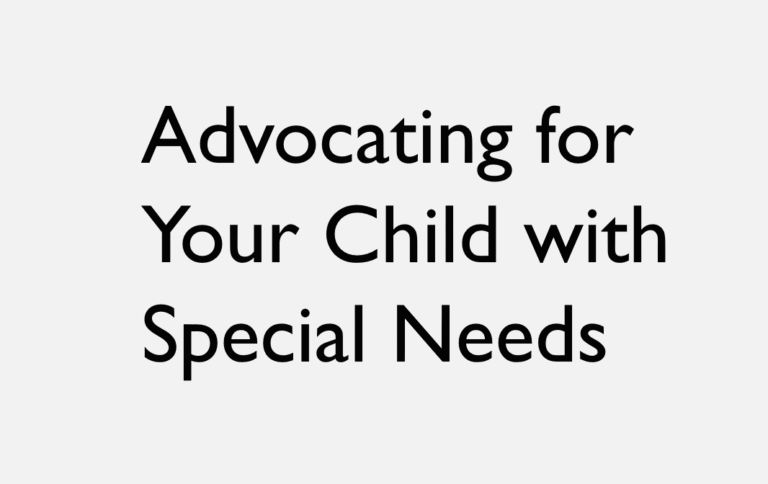 Advocating for Your Child with Special Needs