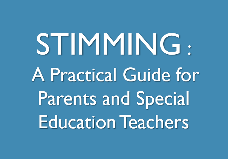 Understanding Stimming: A Deep, Comprehensive Guide for Parents and Special Education Teachers