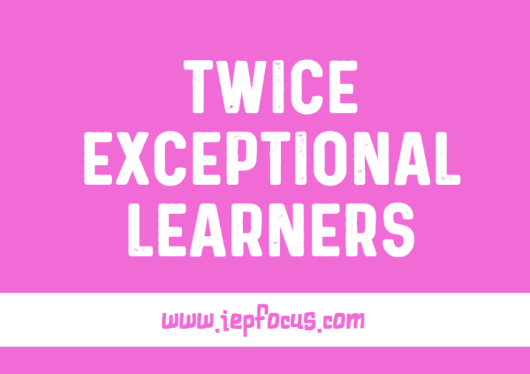 Twice Exceptional Learners (2e): A Complete Guide for Parents & Educators