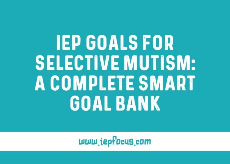IEP Goals for Selective Mutism (2026): A Complete SMART Goal Bank